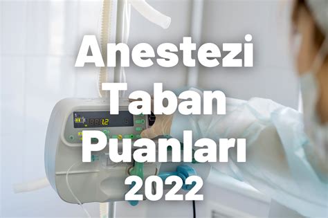 2 yıllık anestezi taban puanları 2022
